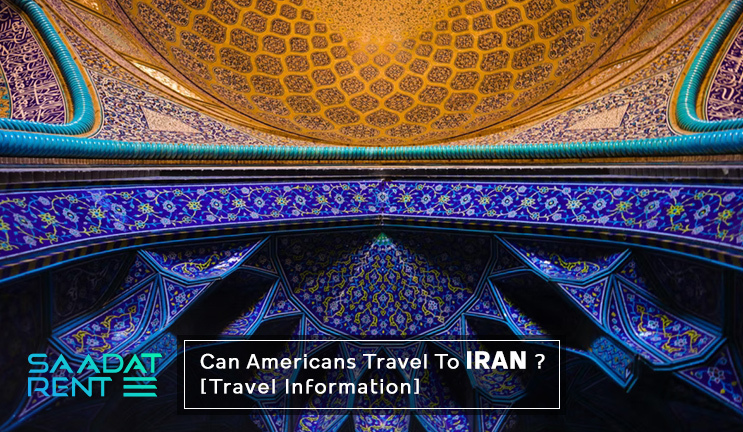 Can Americans travel to Iran (travel information)?