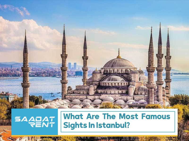 What are the most famous sights in Istanbul?