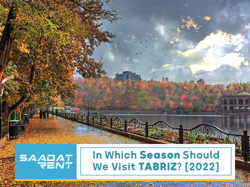 In which season should we visit Tabriz?