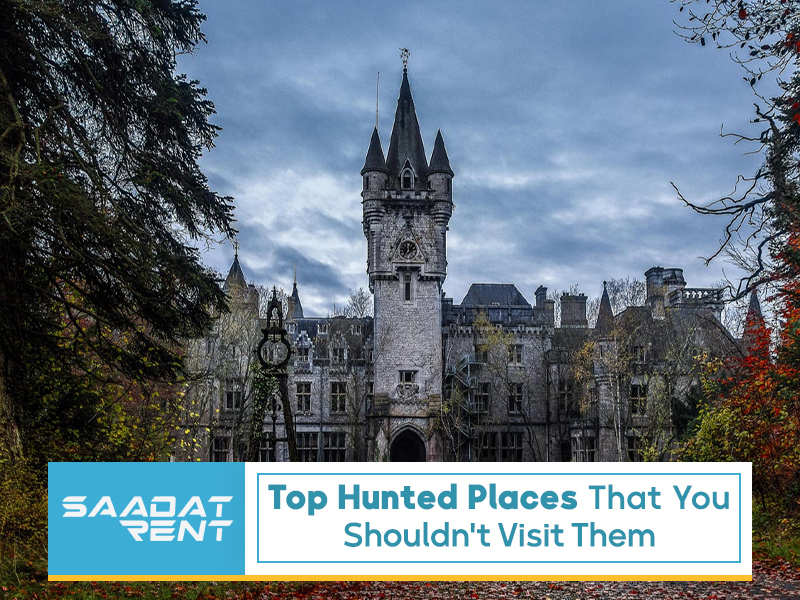 Top hunted places that you shouldn't visit them