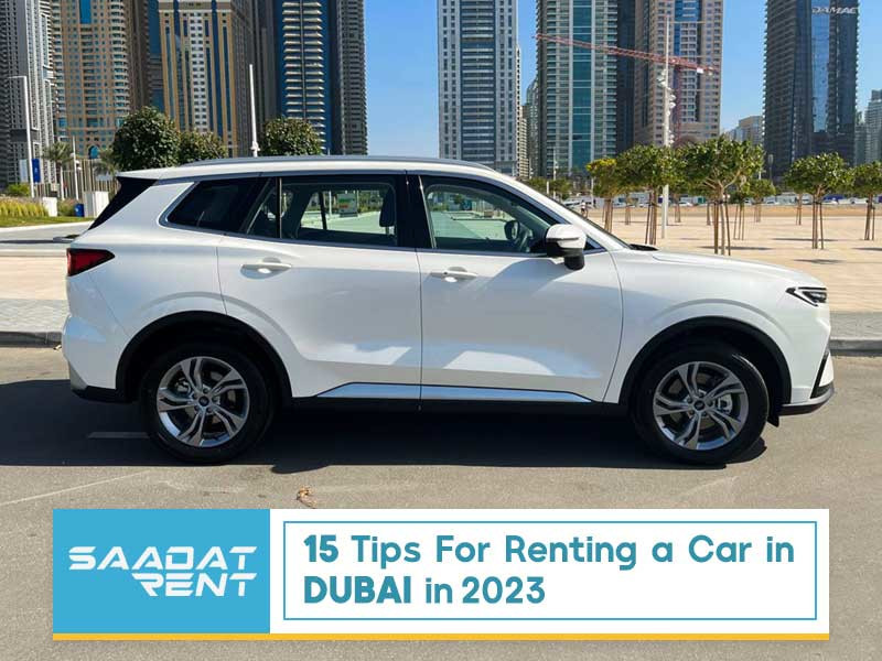 15 Tips for Renting a Car in Dubai in 2023
