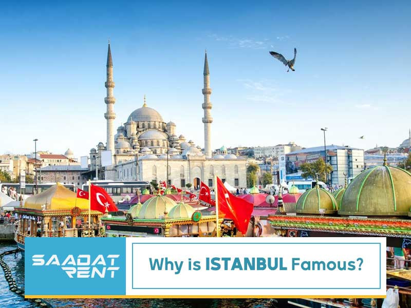Why is Istanbul famous?