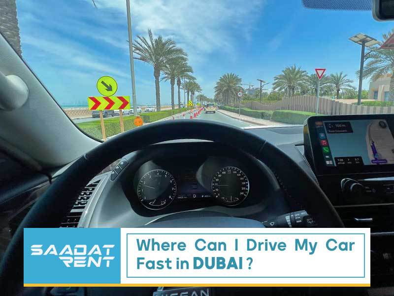 Where can I drive my car fast in Dubai?