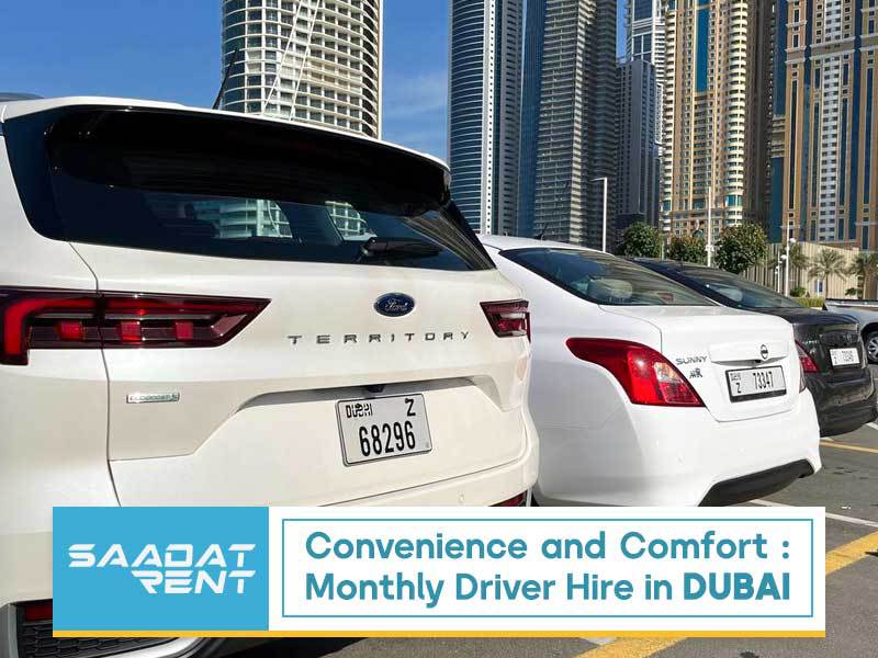 Convenience and Comfort: Monthly Driver Hire in Dubai