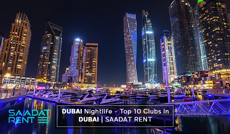 Dubai Nightlife - Top 10 Clubs in Dubai | Saadatrent