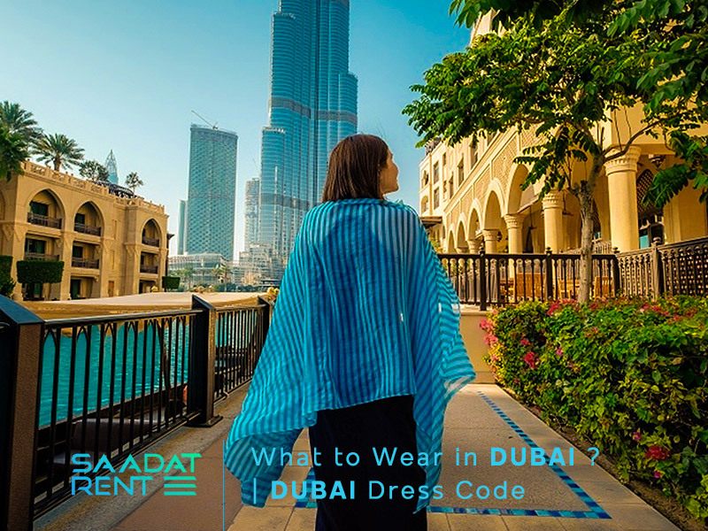 What to Wear in Dubai? [Dubai Dress Code 2022]