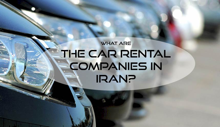 what are international and local car rental companies in Iran?