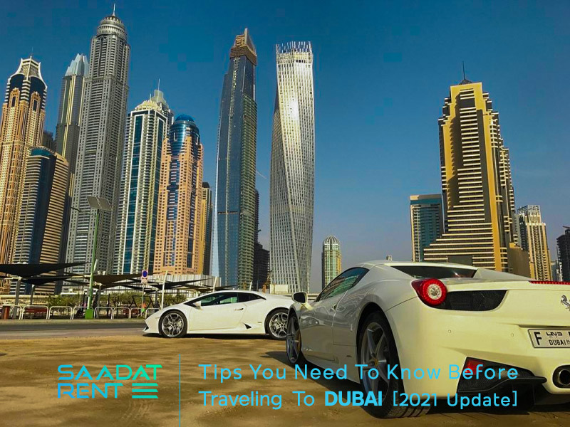 Tips You Need To Know Before Traveling To Dubai [2021 Update]